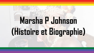 Marsha P Johnson : Drag Queen emblématique